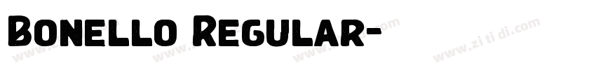Bonello Regular字体转换 Bonello Regular字体转换